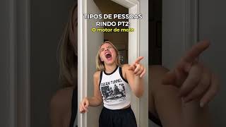 TIPOS DE PESSOAS RINDO PT2 [upl. by Aivax]