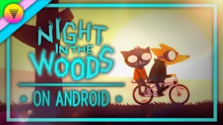 Night in the Woods amp Game Keyboard on Android  Unofficial Port [upl. by Also]