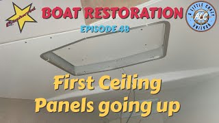 Episode 49 boatrestoration Putting the first vinyl ceiling up [upl. by Yretsym]