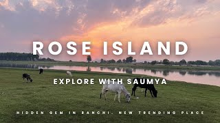 Rose island 🌳 Hidden gem in Ranchi 🥹😍 Trending place  New place in ranchi🌅 [upl. by Wenz]