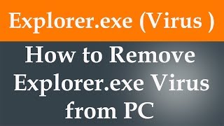 How to Remove Explorerexe Virus from PC [upl. by Atteirneh]