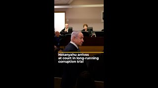 Israels Netanyahu arrives at court in longrunning corruption trial  AJshorts [upl. by Ntsyrk]