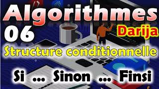 06 Algorithmes Structure conditionnelle Si … Sinon … Finsi [upl. by Eelirol]