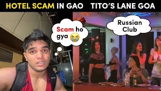 Hotel Scam in Goa  Russian Club in Titos Lane Goa [upl. by Nosilla]