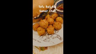 Tofu Ball Ala Samar Chef shorts cooking appetizer happymood  samarcheftv [upl. by Oster]