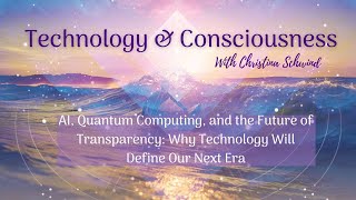 AI Quantum Computing and the Future of Transparency Why Technology Will Define Our Next Era [upl. by Ibbor]