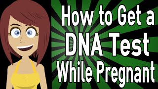 How to Get a DNA Test While Pregnant [upl. by Elem444]