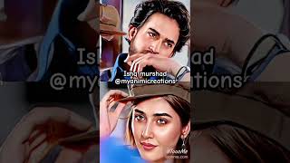 Ishq murshadishqmurshidpakistanidramahumtv viralsongtrendingdramas myanimicreations [upl. by Thibault]