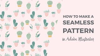 How to make a seamless pattern in Adobe Illustrator [upl. by Tomasina259]