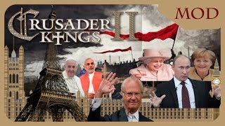 Crusader Kings II Mod Spotlight  Modern Times [upl. by Llehsam]