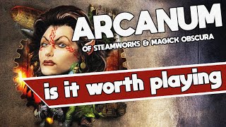 Is Arcanum Worth Playing [upl. by Calida]