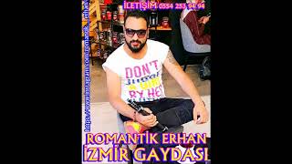 ROMANTİK ERHAN  İZMİR GAYDASI ROMAN HAVASI [upl. by Drawyeh]