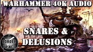 Warhammer 40k Audio Snares and Delusions by Matthew Farrer [upl. by Lothaire]