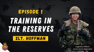 Episode 1 TRAINING in the CAF Reserves with 2Lt Hoffman [upl. by Macmullin]