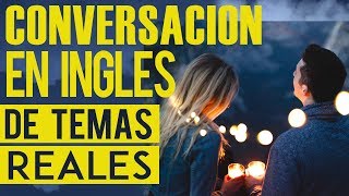 Conversaciones de Temas Reales en Inglés para Aprender  Conversation in English [upl. by Sal]