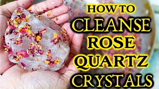 HOW TO CLEANSE YOUR ROSE QUARTZ CRYSTALS amp ACTIVATE ITS LOVE ENERGY ❤️ [upl. by Lerim]