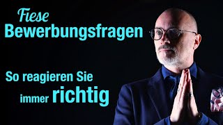 Fiese Bewerbungsfragen So reagieren Sie immer richtig [upl. by Petit]