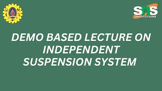 Demo Based Lecture on Independent Suspension System │DrMMOORTHI │APAUTO SNSCT│SNS Institutions [upl. by Dibbell]