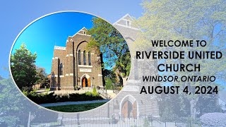 Riverside United Church Windsor Ont August 4 2024  Edited [upl. by Millda]