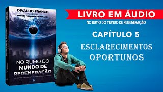 Capítulo 5 Livro No Rumo do Mundo de Regeneração  Livro em Áudio [upl. by Ainegue]