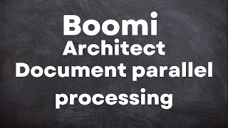 Boomi Architect 3  Module 5  parallel processing 26 [upl. by Gyimah530]