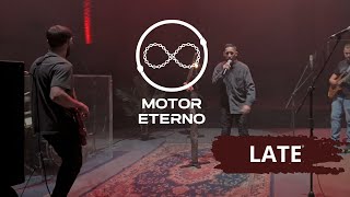 LATE  Motor Eterno [upl. by Anitirhc890]