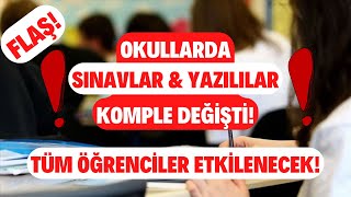 FLAŞ❗ Okullarda Sınavlar amp Yazılılar KOMPLE DEĞİŞTİ❗❗ Tüm Öğrenciler Etkilenecek❗ [upl. by Yreva]