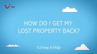 How do I get my lost property back  TUI help amp FAQs [upl. by Ahsercal487]