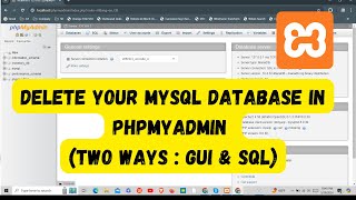 DELETE Your MySQL Database in phpMyAdmin GUI amp SQL Method [upl. by Auqinimod553]