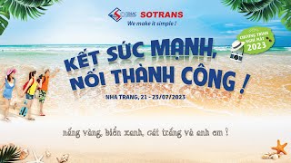 SOTRANS Logistics  Kết sức mạnh Nối Thành Công  2023 [upl. by Nevets]