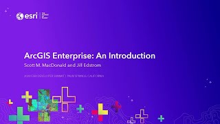 ArcGIS Enterprise An Introduction [upl. by Ojyma]