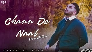 Prem Dhillon  Chann Official Video Prem Dhillon New Song  Prem Dhillon New Album  Prem Dhillon [upl. by Leiruh739]