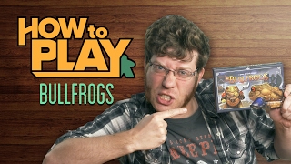 How to Play BULLFROGS [upl. by Siuqcram]