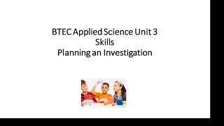 BTEC Applied Science Unit 3 Skills Planning an Investigation [upl. by Nady]