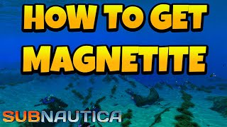 How to Find Magnetite in Subnautica [upl. by Louanne189]