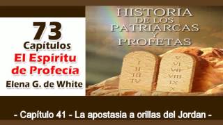 Patriarcas y Profetas Capítulo 41 La apostasía a orillas del Jordán Espíritu de Profecía [upl. by Nauwaj]