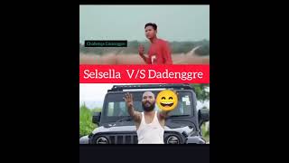 Selsella vs Dadenggre [upl. by Enilraep]