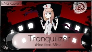 Tranquilizer トランキライザ「ENGLISH Cover」w PV xhloe [upl. by Blanca]