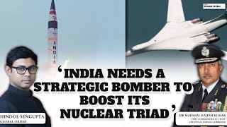 India needs a strategic bomber to boost its nuclear triad [upl. by Nevarc]