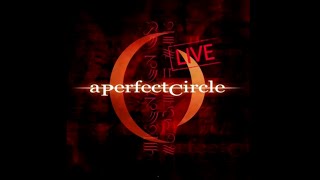 A Perfect Circle  Mer De Noms  Live Full Album [upl. by Eilac]