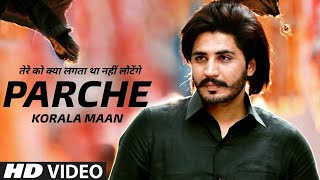 Parche Korala Maan Official Video New Punjabi Song 2023  Korala Maan New Song  Punjabi Song [upl. by Jonati681]