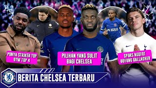 Chelsea Incar Osimhen amp Boniface 🧐Chelsea Menuju Top 4 🤔Spurs Ngotot angkut Gallagher🤨Berita Chelsea [upl. by Hoyt252]