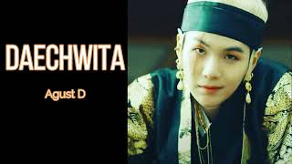 Agust D BTS SUGA  Daechwita 대취타 Lyrics [upl. by Leatrice]