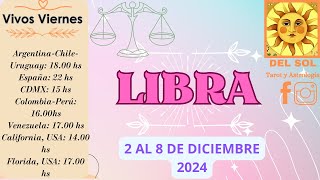 ♎Libra 2 al 8 de Diciembre 2024 Guiado por la claridad🌞😃💫 [upl. by Engapmahc]