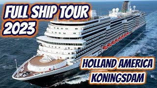 FULL SHIP WALKTHROUGH TOUR  HOLLAND AMERICA KONINGSDAM 2023 [upl. by Atnwahsal]