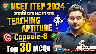 NCET ITEP Teaching Aptitude  Capsule  BEd Teaching Aptitude PYQ Based Quesion  NCET ITEP 2024 [upl. by Shirl546]