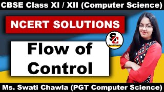 NCERT Solutions of Flow of Control in Python  Class 11 NCERT Solutions Computer Science [upl. by Ainorev461]