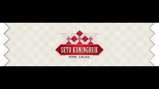 Seto Kuningriik 2023 [upl. by Kidd190]