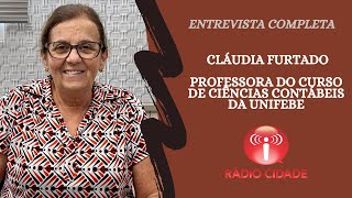 Entrevista Completa com Cláudia Furtado Professora do Curso de Ciências Contábeis da UNIFEBE [upl. by Ripp]