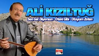 Ali Kızıltuğ  Sen Gel Diyorsun Öteki GibiÖlüyüm Zaten [upl. by Orly]